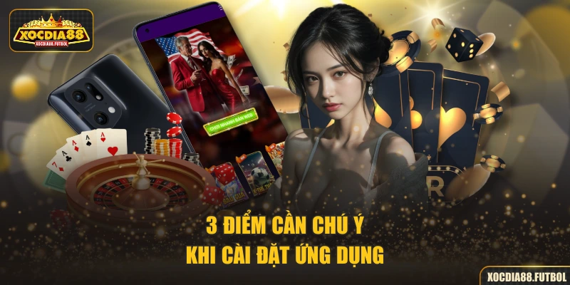 3 điểm cần chú ý khi cài đặt ứng dụng