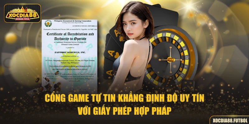 Cổng game tự tin khẳng định độ uy tín với giấy phép hợp pháp