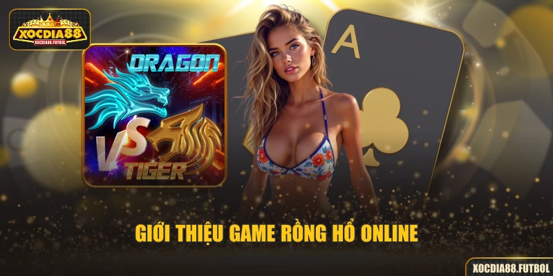 Giới thiệu game Rồng Hổ online