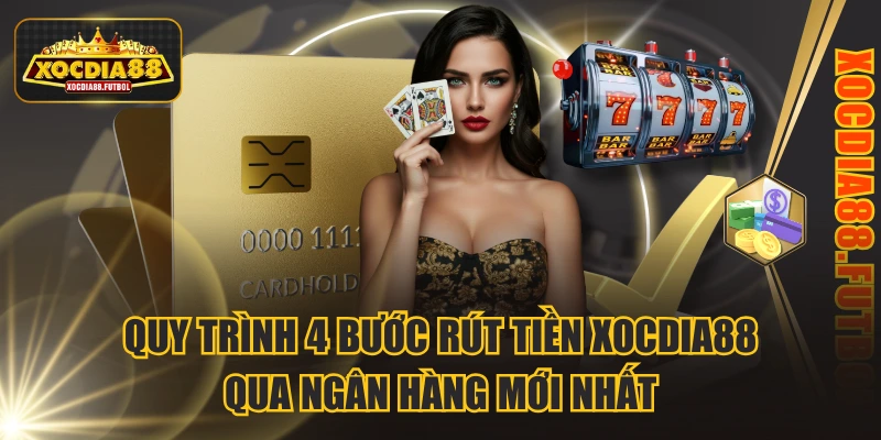 Rút tiền XOCDIA88